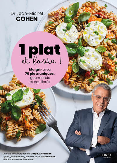 1 PLAT ET BASTA - MAIGRIR AVEC 70 PLATS UNIQUES, GOURMANDS ET EQUILIBRES