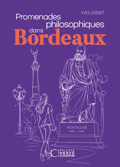 PROMENADES PHILOSOPHIQUES DANS BORDEAUX