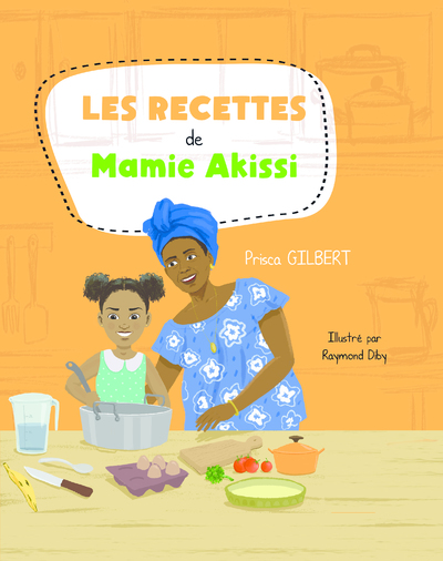LES RECETTES DE MAMIE AKISSI