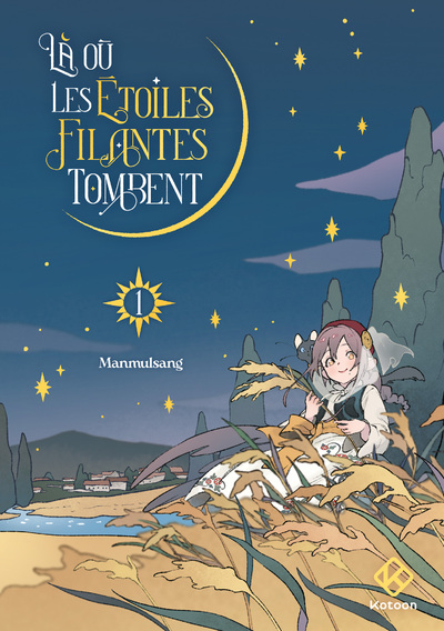 LA OU LES ETOILES FILANTES TOMBENT - TOME 1