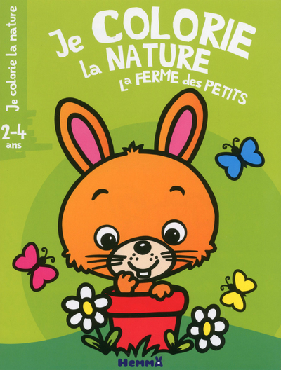 JE COLORIE LA NATURE LA FERME DES PETITS (2-4 ANS) (LAPIN)