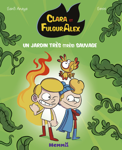 CLARA ET FULGURALEX : UN JARDIN TRES (TRES) SAUVAGE