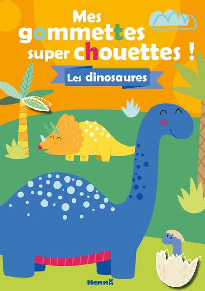 MES GOMMETTES SUPER CHOUETTES ! LES DINOSAURES