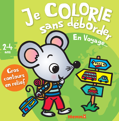 JE COLORIE SANS DEBORDER (2-4 ANS) - EN VOYAGE ...