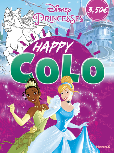 DISNEY PRINCESSES - HAPPY COLO (TIANA ET CENDRILLON)