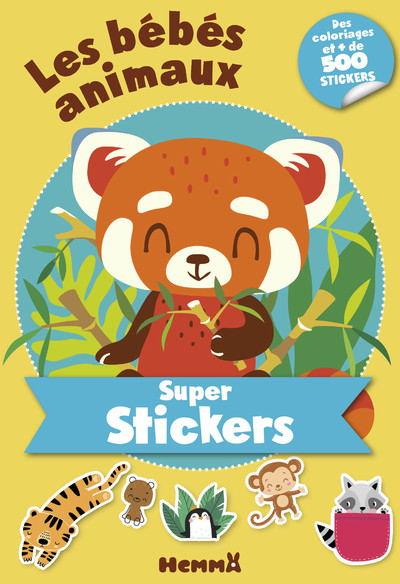 LES BEBES ANIMAUX - SUPER STICKERS