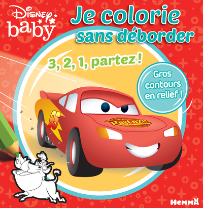 DISNEY BABY - JE COLORIE SANS DEBORDER - 3, 2, 1, PARTEZ !