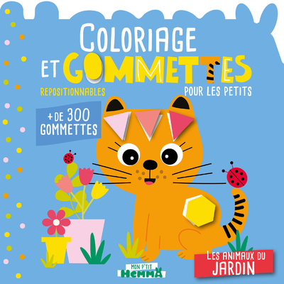 MON P'TIT HEMMA - COLORIAGE ET GOMMETTES POUR LES PETITS - LES ANIMAUX DU JARDIN - + DE 300 GOMMETTE