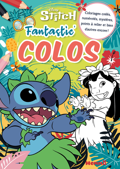 DISNEY STITCH - FANTASTIC' COLOS - COLORIAGES CODES, NUMEROTES, MYSTERES, POINTS A RELIER ET BIEN D'
