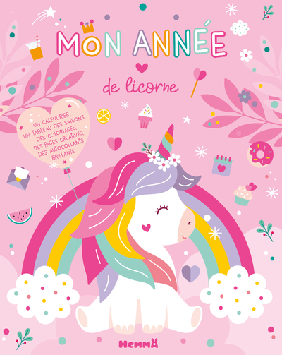 MON ANNEE DE LICORNE - UN CALENDRIER, UN TABLEAU DES SAISONS, DES COLORIAGES, DES PAGES CREATIVES, D