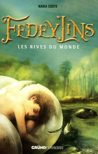 FEDEYLINS TOME 1 - LES RIVES DU MONDE