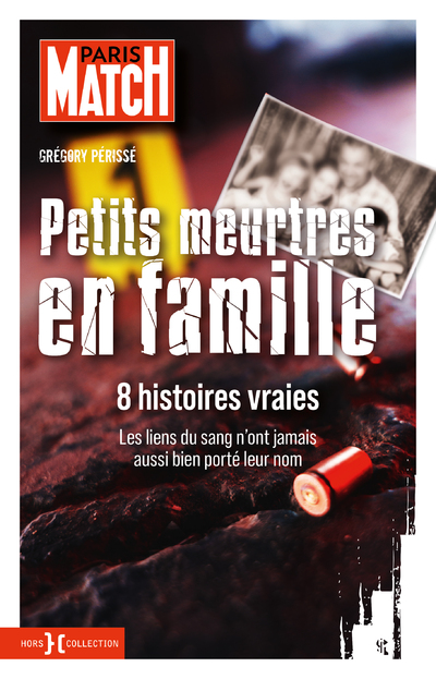 PETITS MEURTRES EN FAMILLE - 8 HISTOIRES VRAIES