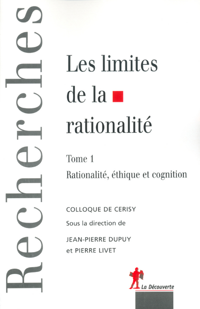 LES LIMITES DE LA RATIONALITE COLLOQUE DE CERISY