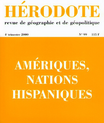 HERODOTE NUMERO 99 - AMERIQUES : NATIONS HISPANIQUE