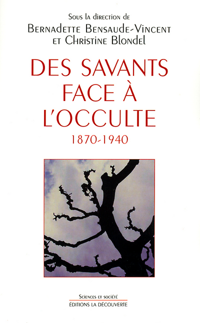 DES SAVANTS FACE A L'OCCULTE 1870-1940