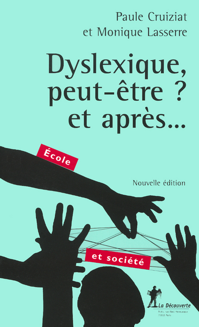 DYSLEXIQUE, PEUT-ETRE ? ET APRES...