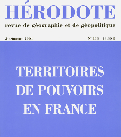 HERODOTE NUMERO 113 - TERRITOIRES DE POUVOIRS EN FRANCE