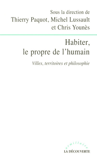 HABITER, LE PROPRE DE L'HUMAIN VILLES, TERRITOIRES ET PHILOSOPHIE