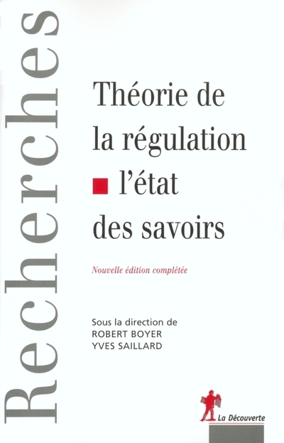 THEORIE DE LA REGULATION - L'ETAT DES SAVOIRS
