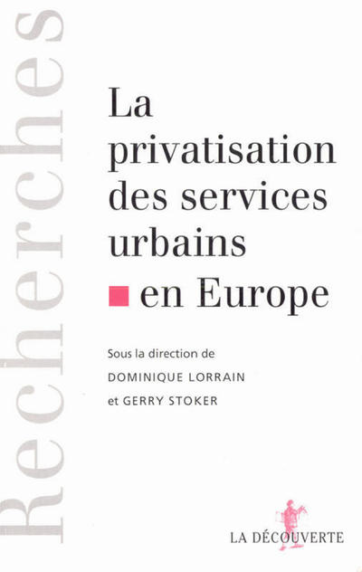 LA PRIVATISATION DES SERVICES URBAINS EN EUROPE