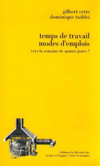 TEMPS DE TRAVAIL, MODES D'EMPLOI - VERS LA SEMAINE DE QUATRE JOURS ?