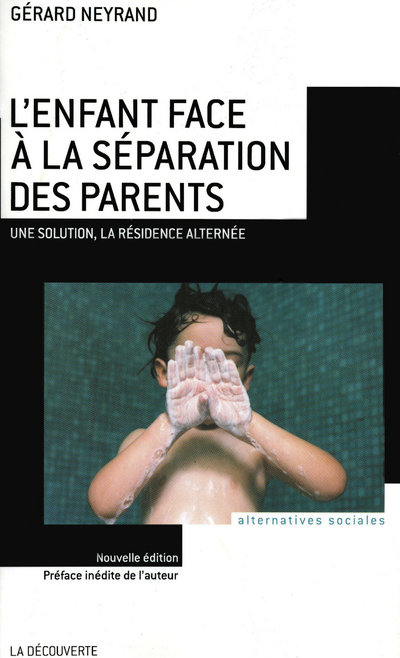 L'ENFANT FACE A LA SEPARATION DES PARENTS UNE SOLUTION, LA RESIDENCE ALTERNEE