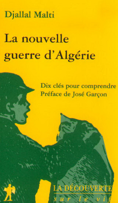 LA NOUVELLE GUERRE D'ALGERIE