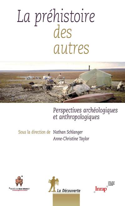 LA PREHISTOIRE DES AUTRES