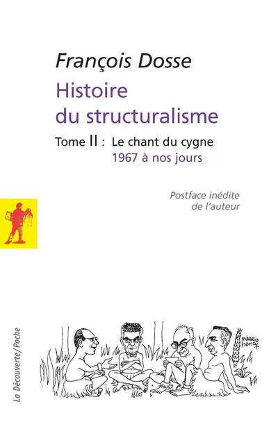 L'HISTOIRE DU STRUCTURALISME - TOME 2 - LE CHAMP DU SIGNE 1967 A NOS JOURS