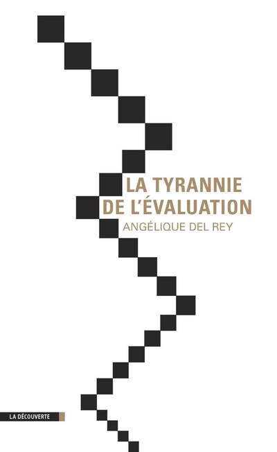 LA TYRANNIE DE L'EVALUATION