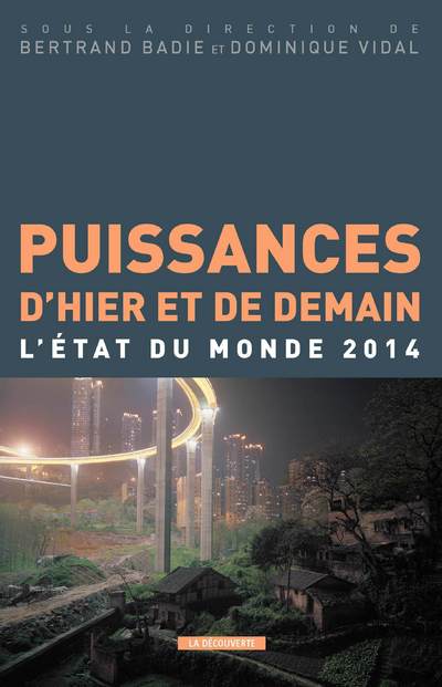 PUISSANCES D'HIER ET DE DEMAIN - L'ETAT DU MONDE EN 2014