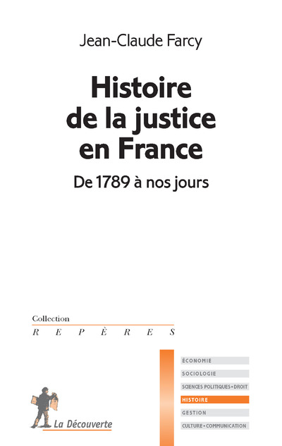HISTOIRE DE LA JUSTICE EN FRANCE. DE 1789 A NOS JORS