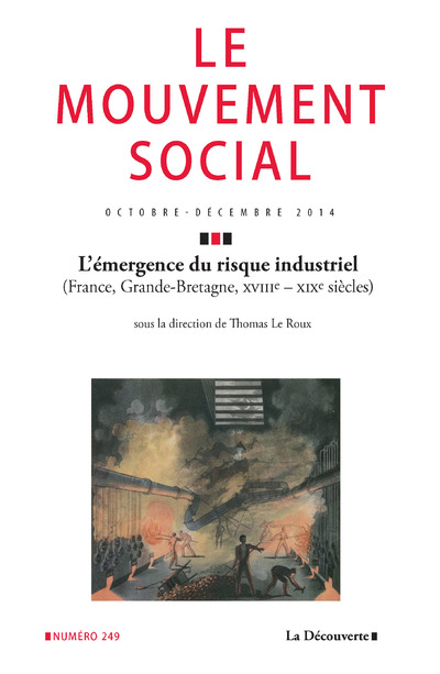 LE MOUVEMENT SOCIAL NUMERO 249 L'EMERGENCE DU RISQUE INDUSTRIEL