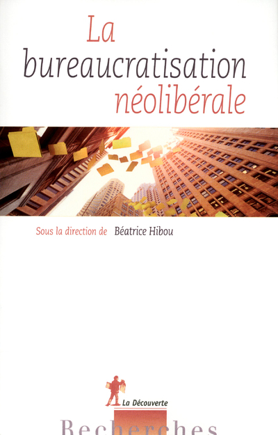LA BUREAUCRATISATION NEOLIBERALE