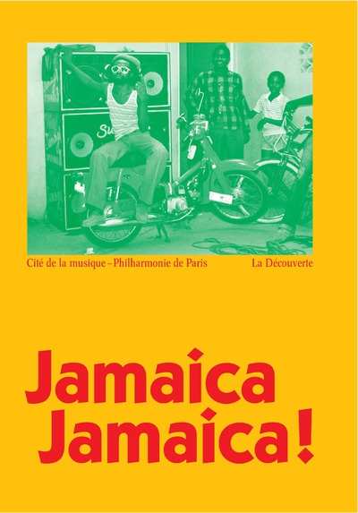 JAMAICA JAMAICA ! - CATALOGUE DE L'EXPOSITION A LAPHILHARMONIE DE PARIS