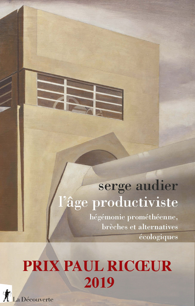L'AGE PRODUCTIVISTE - HEGEMONIE PROMETHEENNE, BRECHES ET ALTERNATIVES ECOLOGIQUES
