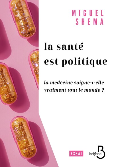 SANTE POLITIQUE - LA SANTE SOIGNE-T-ELLE VRAIMENT TOUT LE MONDE