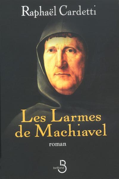LES LARMES DE MACHIAVEL
