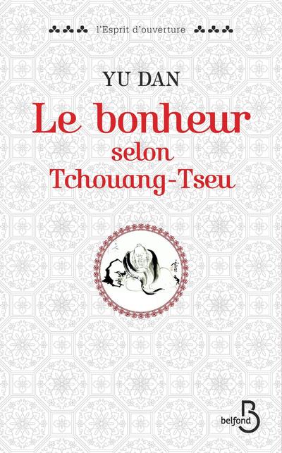LE BONHEUR SELON TCHOUANG-TSEU