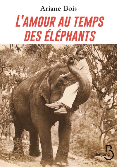 L'AMOUR AU TEMPS DES ELEPHANTS