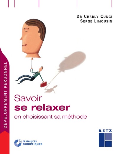 SAVOIR SE RELAXER EN CHOISISSANT SA METHODE