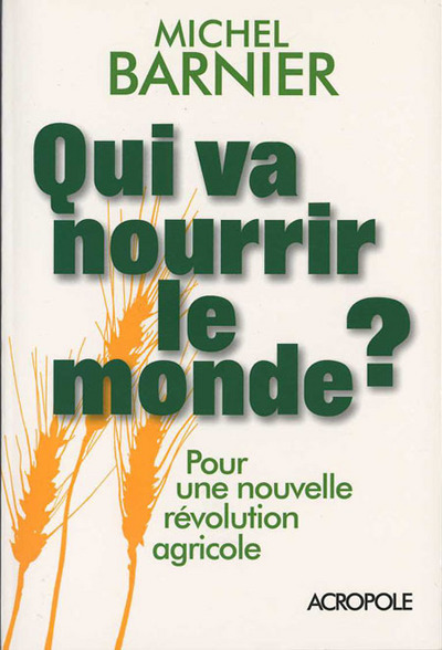 QUI VA NOURRIR LE MONDE ?