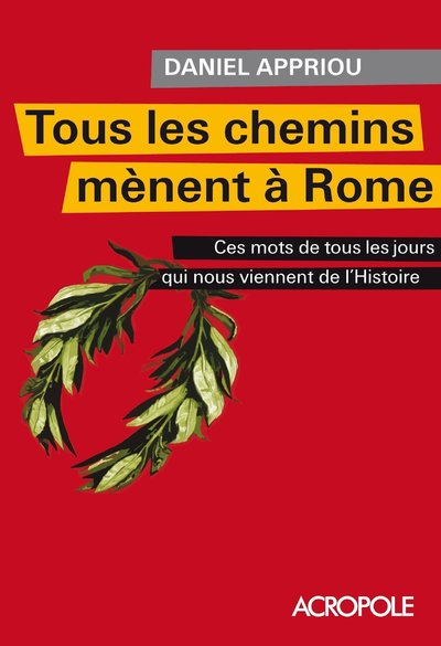TOUS LES CHEMINS MENENT A ROME