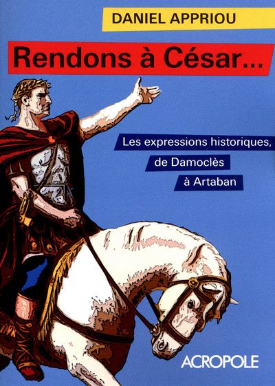 RENDONS A CESAR... - NOUVELLE EDITION