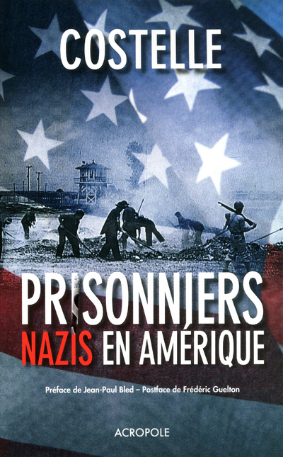 LES PRISONNIERS NAZIS EN AMERIQUE