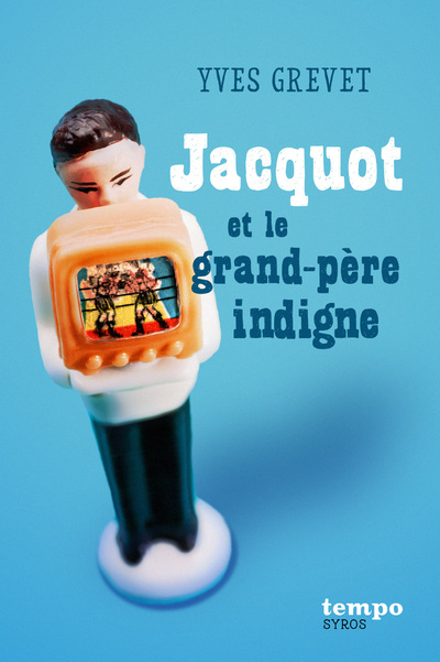 JACQUOT ET LE GRAND-PERE INDIGNE