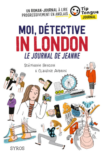MOI, DETECTIVE IN LONDON, LE JOURNAL DE JEANNE