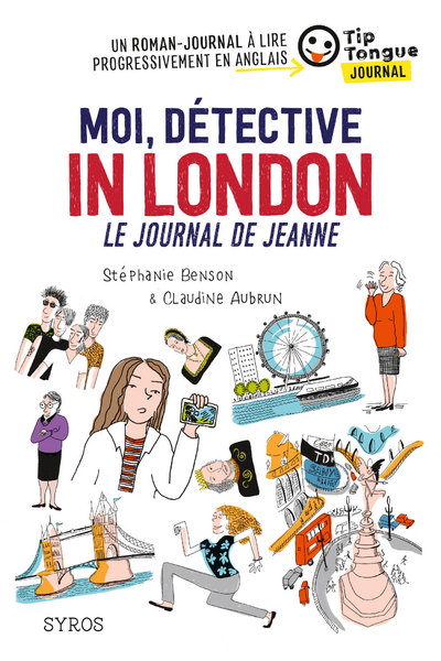 MOI, DETECTIVE IN LONDON, LE JOURNAL DE JEANNE