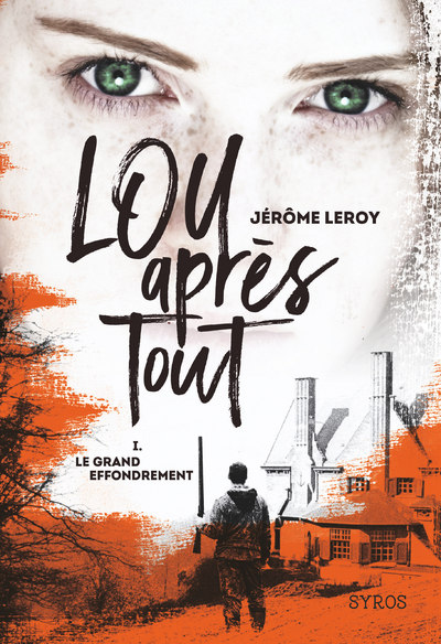 LOU, APRES TOUT - TOME 1 LE GRAND EFFONDREMENT