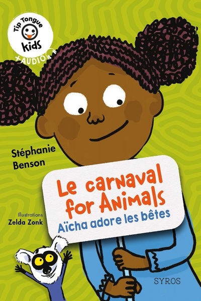 LE CARNAVAL FOR ANIMALS - AICHA ADORE LES BETES - - TIP TONGUE KIDS